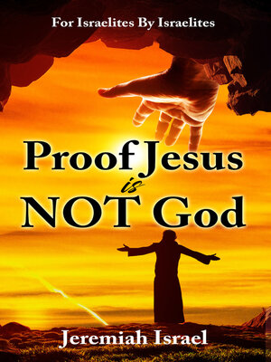 cover image of Proof Jesus Is Not God